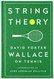 String Theory: David Foster Wallace on Tennis: A Library of