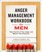 Anger nagement Workbook for Men: Take Control of Your Anger and