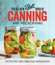 All New Ball Book Of Canning And Preserving