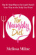 Naughty Diet: The 10-Step Plan to Eat and Cheat Your Way to the Body You Want