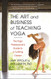 Art and Business of Teaching Yoga Art and Business of Teaching Yoga