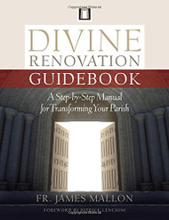 Divine Renovation Guidebook: A Step-by-Step Manual for Transforming Your Parish