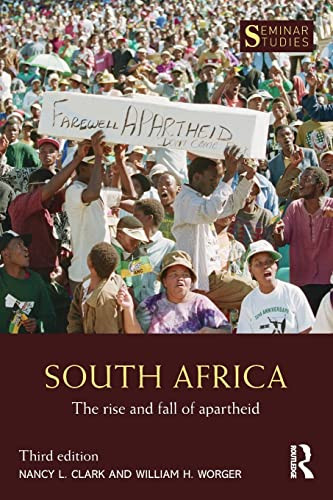 South Africa: The Rise and Fall of Apartheid