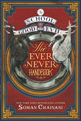 School for Good and Evil: The Ever Never Handbook