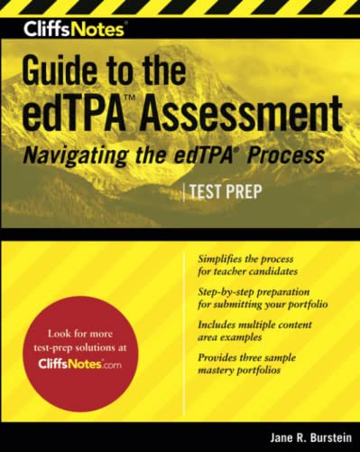 CliffsNotes Guide to the edTPA Assessment: Navigating the edTPA Process