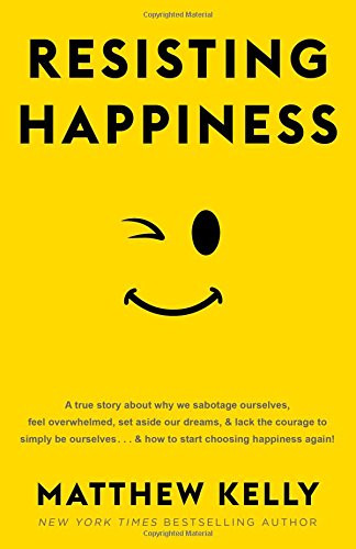 Resisting Happiness
