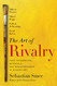 Art of Rivalry: Four Friendships Betrayals and Breakthroughs in Modern Art