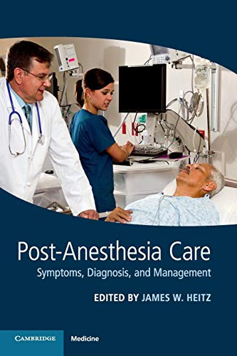 Post-Anesthesia Care: Symptoms Diagnosis and Management