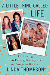 Little Thing Called Life: On Loving Elvis Presley