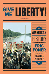 Give Me Liberty!: An American History (Seagull ) (Vol. 2)