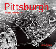 Pittsburgh: Then and Now