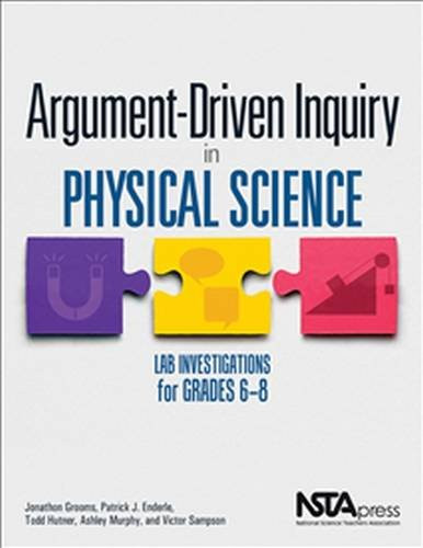 Argument-Driven Inquiry in Physical Science: Lab Investigations