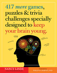 417 More Games Puzzles & Trivia Challenges Specially Designed to