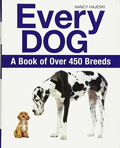 Every Dog: A Book of Over 450 Breeds