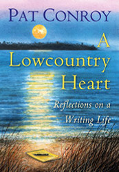 Lowcountry Heart: Reflections on a Writing Life