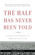 Half Has Never Been Told: Slavery and the Making of American Capitalism