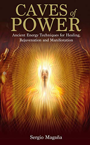 Caves of Power: Ancient Energy Techniques for Healing