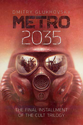METRO 2035. English language edition. (METRO by Dmitry Glukhovsky) (Volume 3)
