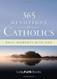 365 Devotions for Catholics: Daily Moments with God