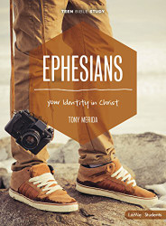 Ephesians - Teen Bible Study: Your Identity In Christ