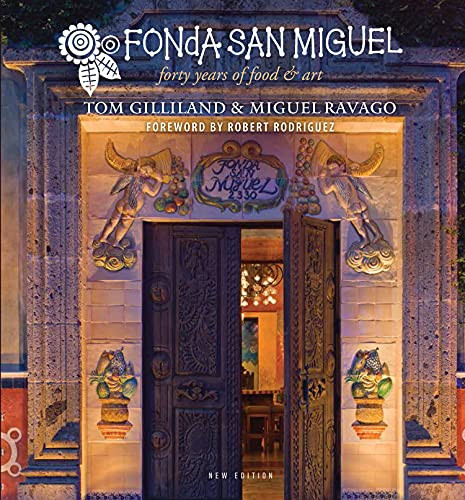 Fonda San Miguel: Forty Years of Food and Art