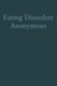 ating Disorders Anonymous: The Story of How We Recovered from Our