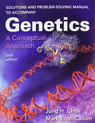 Solutions and Problem-Solving Manual to Accompany Genetics: A Conceptual Approach