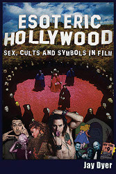 Esoteric Hollywood:: Sex Cults and Symbols in Film