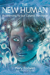 New Human: Awakening to Our Cosmic Heritage