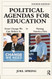 Political Agendas For Education