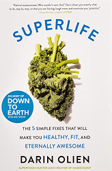 SuperLife: The 5 Simple Fixes That Will Make You Healthy