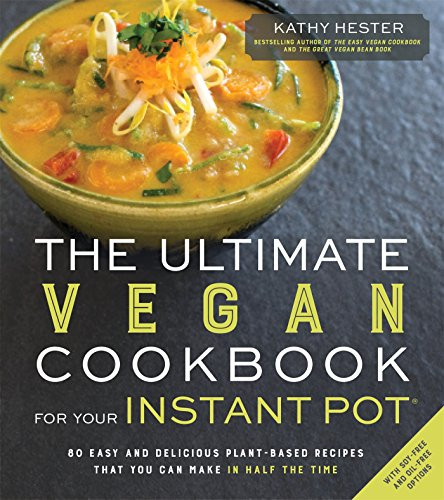 Ultimate Vegan Cookbook for Your Instant Pot