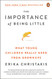 Importance of Being Little: What Young Children Really Need from Grownups