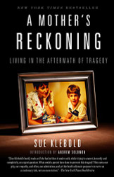 Mother's Reckoning: Living in the Aftermath of Tragedy