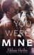 If You Were Mine