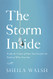 Storm Inside: Trade the Chaos of How You Feel for the Truth of Who You Are