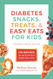 Diabetes Snacks Treats and Easy Eats for Kids