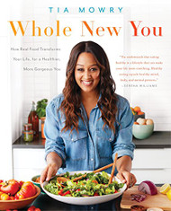 Whole New You: How Real Food Transforms Your Life