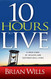10 Hours To Live (Sep 2010)