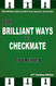 1001 Brilliant Ways to Checkmate 21st Century Edition