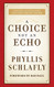 Choice Not an Echo: Updated and Expanded 50th Anniversary Edition