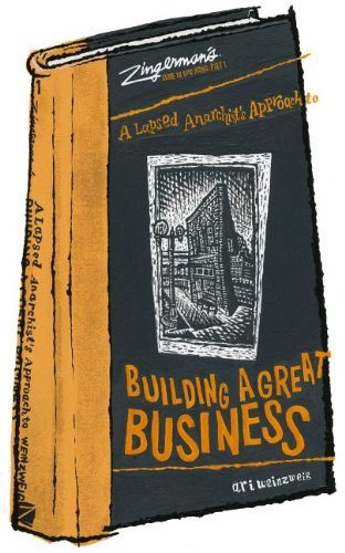Lapsed Anarchist's Approach to Building a Great Business