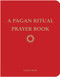 Pagan Ritual Prayer Book