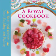 Royal Cookbook: Seasonal Recipes from Buckingham Palace