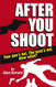 After You Shoot: Your Gun's Hot. The Perp's Not. Now What?