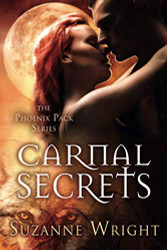 Carnal Secrets (The Phoenix Pack Series)