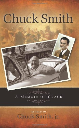 Chuck Smith Autobiography: A Memoir of Grace