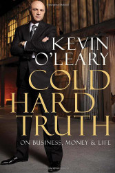 Cold Hard Truth: On Business Money & Life
