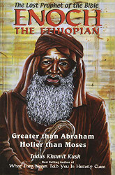 Enoch The Ethiopian: The Lost Prophet of the Bible