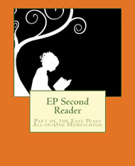 EP Second eader: Part of the Easy Peasy All-in-One Homeschool Vol. 2